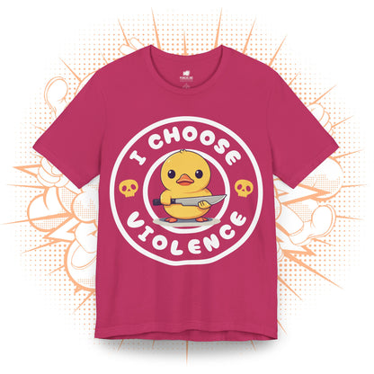 I Choose Violence - T-Shirt