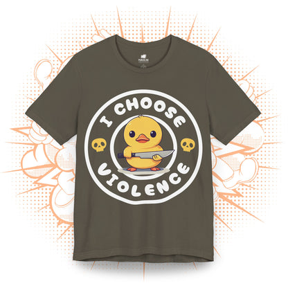 I Choose Violence - T-Shirt