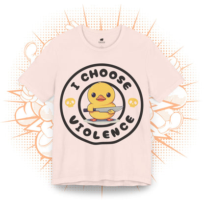 I Choose Violence - T-Shirt