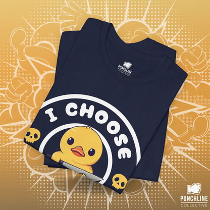 I Choose Violence - T-Shirt