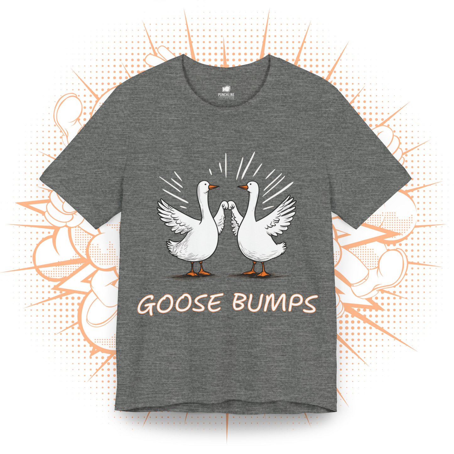 Goose Bumps - T-Shirt