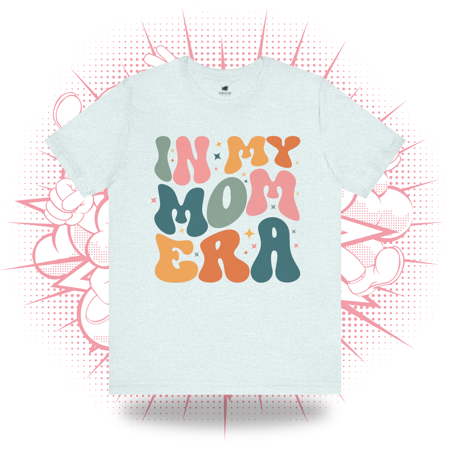 In My Mom Era - T-Shirt